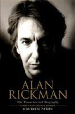 Alan Rickman: the Unauthorised Biography 2nd 9780753507544 Front Cover