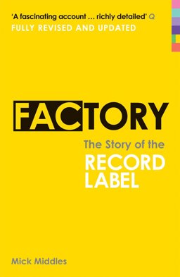 Factory The Story of the Record Label  9780753518250 Front Cover