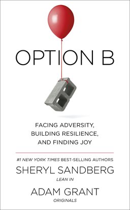 Option B Facing Adversity, Building Resilience and Finding Joy  9780753548271 Front Cover