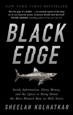 Black Edge Inside Information, Dirty Money, and the Quest to Bring down the Most Wanted Man on Wall Street  9780753552230 Front Cover