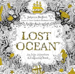 Lost Ocean An Inky Adventure and Colouring Book  9780753557150 Front Cover