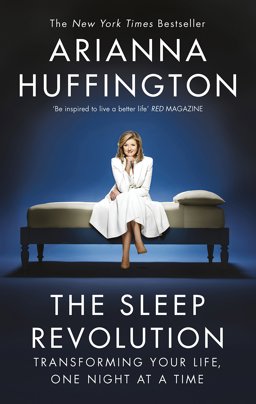 Sleep Revolution Transforming Your Life, One Night at a Time  9780753557211 Front Cover
