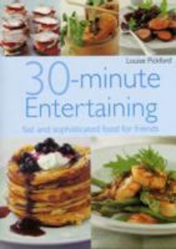 30 Minute Entertaining