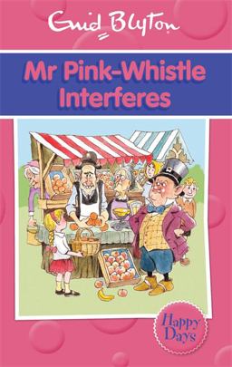 Mr Pink-Whistle Interferes Mr Pink-Whistle Interferes