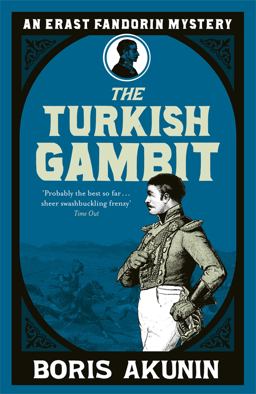 Turkish Gambit Erast Fandorin 2  9780753819999 Front Cover