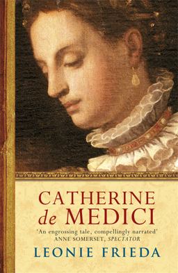 Catherine De Medici  9780753820391 Front Cover
