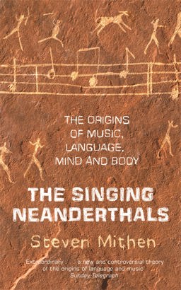 Singing Neanderthals  9780753820513 Front Cover
