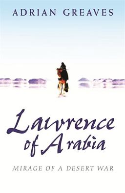 Lawrence of Arabia Lawrence of Arabia