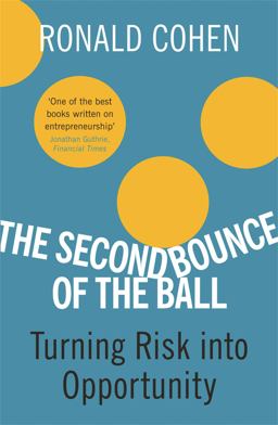 Second Bounce of the Ball Turning Risk into Opportunity  9780753824368 Front Cover