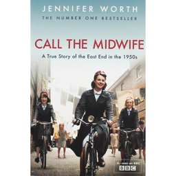 Call the Midwife A True Story of the East End in The 1950s  9780753827871 Front Cover
