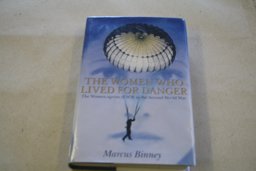 Women Who Lived for Danger