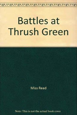 Battles at Thrush Green