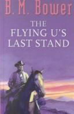 The Flying U's Last Stand