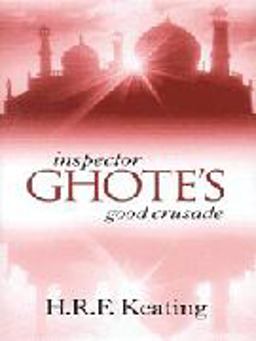 Inspector Ghote's Good Crusade