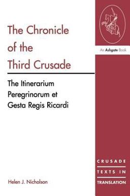 Chronicle of the Third Crusade The Itinerarium Peregrinorum et Gesta Regis Ricardi  9780754605812 Front Cover