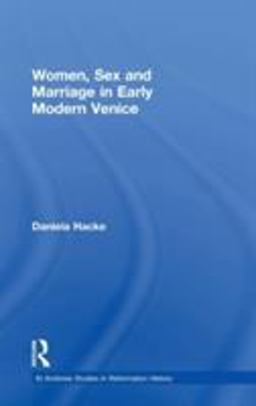 Women, Sex and Marriage in Early Modern Venice  9780754607632 Front Cover