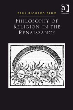 Philosophy of Religion in the Renaissance  9780754607816 Front Cover