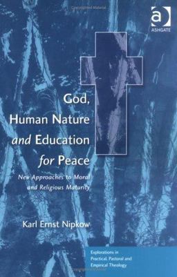 God, Human Nature and Education for Peace
