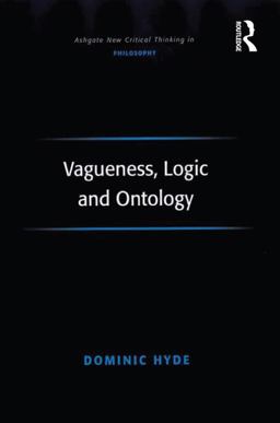 Vagueness, Logic and Ontology  9780754615323 Front Cover