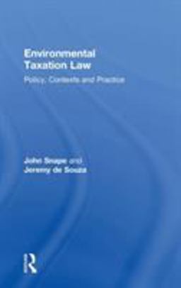Environmental Taxation Law Policy, Contexts and Practice  9780754623045 Front Cover