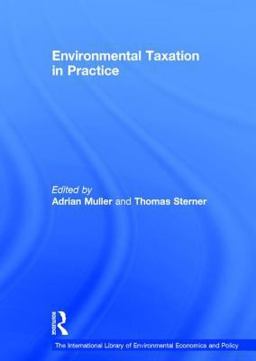 Environmental Taxation in Practice Environmental Taxation in Practice