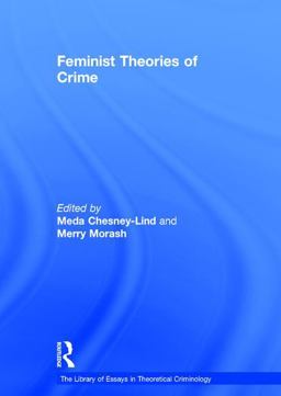 Feminist Theories of Crime Feminist Theories of Crime