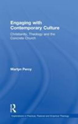 Engaging with Contemporary Culture Christianity, Theology and the Concrete Church  9780754632597 Front Cover