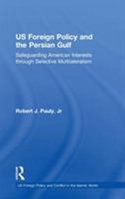 US Foreign Policy and the Persian Gulf
