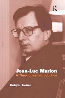 Jean-Luc Marion A Theo-Logical Introduction  9780754636618 Front Cover