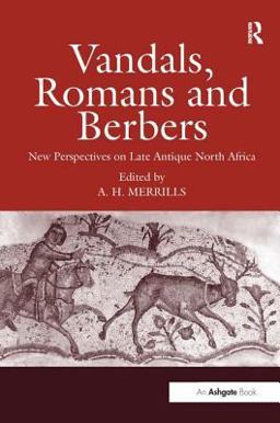 Vandals, Romans and Berbers New Perspectives on Late Antique North Africa  9780754641452 Front Cover