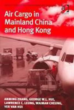 Air Cargo in Mainland China and Hong Kong  9780754642169 Front Cover