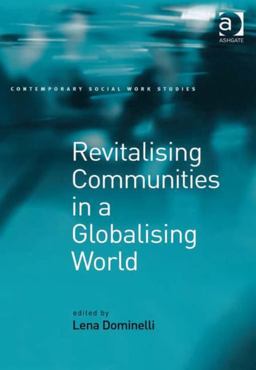 Revitalising Communities in a Globalising World Revitalising Communities in a Globalising World