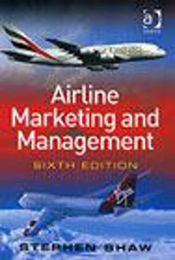 Airline Marketing and Management 6th 9780754648208 Front Cover