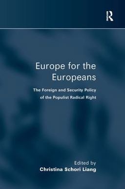 Europe for the Europeans The Foreign and Security Policy of the Populist Radical Right  9780754648512 Front Cover