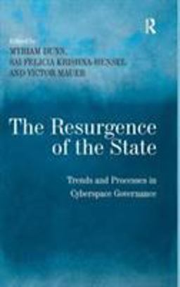 Resurgence of the State Trends and Processes in Cyberspace Governance  9780754649472 Front Cover