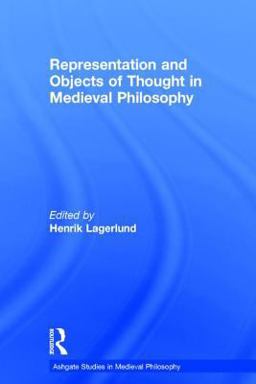 Representation and Objects of Thought in Medieval Philosophy  9780754651260 Front Cover