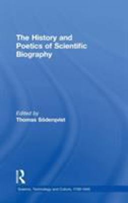 History and Poetics of Scientific Biography  9780754651819 Front Cover