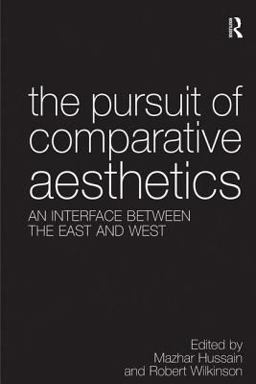 Pursuit of Comparative Aesthetics An Interface Between the East and West  9780754653455 Front Cover