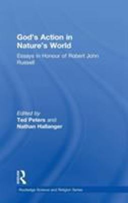God's Action in Nature's World Essays in Honour of Robert John Russell  9780754655565 Front Cover