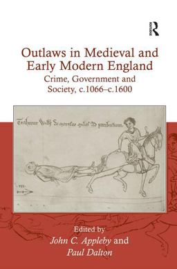 Outlaws in Medieval and Early Modern England Crime, Government and Society, C. 1066-C. 1600  9780754658931 Front Cover