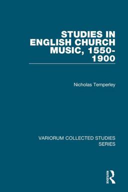Studies in English Church Music, 1550-1900  9780754659983 Front Cover