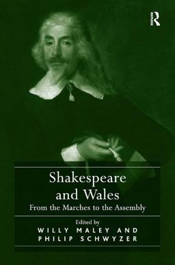 Shakespeare and Wales From the Marches to the Assembly  9780754662792 Front Cover