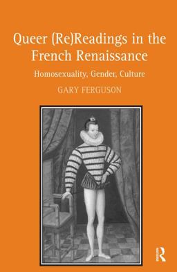 Queer (Re)Readings in the French Renaissance