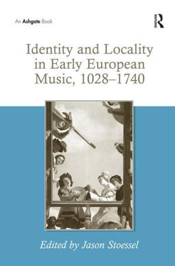Identity and Locality in Early European Music, 1028-1740  9780754664871 Front Cover