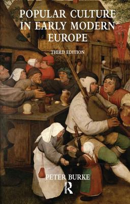 Popular Culture in Early Modern Europe 3rd 9780754665076 Front Cover