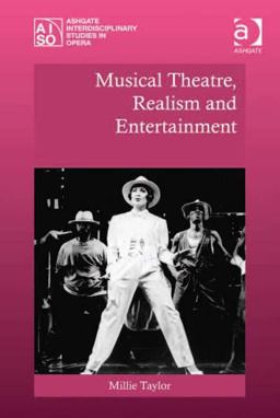 Musical Theatre, Realism and Entertainment  9780754666707 Front Cover