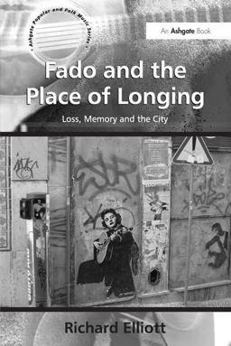 Fado and the Place of Longing Loss, Memory and the City  9780754667957 Front Cover
