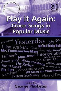 Play It Again: Cover Songs in Popular Music  9780754668091 Front Cover