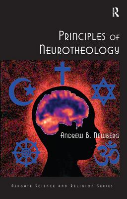 Principles of Neurotheology  9780754669944 Front Cover
