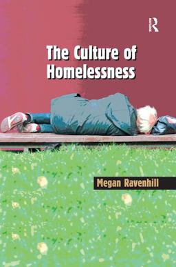 Culture of Homelessness  9780754671909 Front Cover